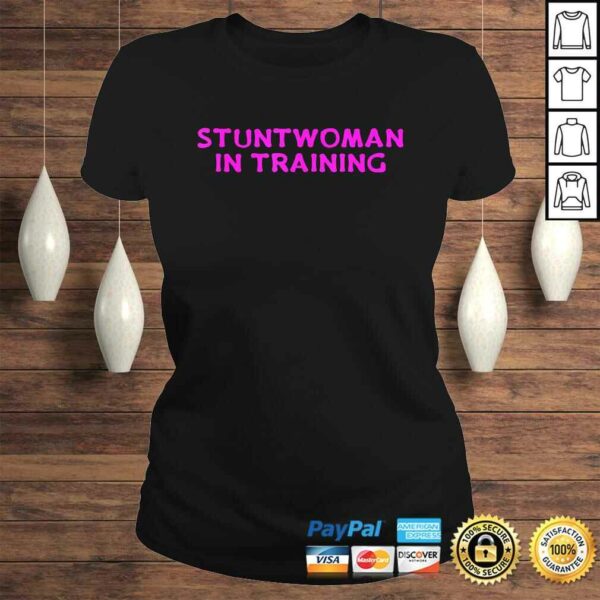 Official Stuntwoman In Training Get well soon TShirt