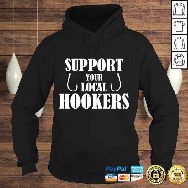 Official Support Your Local Hookers Fishing Shirt