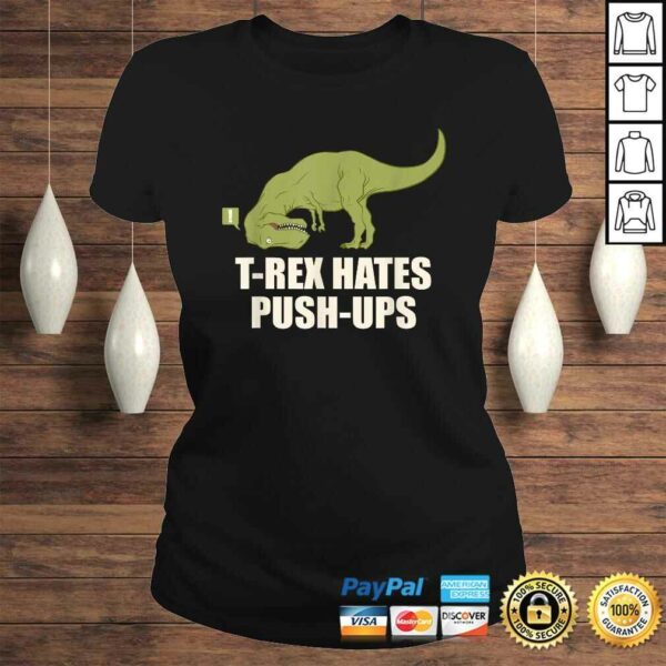 Official T-Rex Hate Push Ups Shirt – T Rex Push-Up Shirt