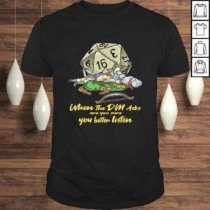 Official Tabletop Gaming Shirt When The DM Asks Dragons Dice Gift TShirt Official Tabletop Gaming Shirt When The DM Asks Dragons Dice Gift TShirt