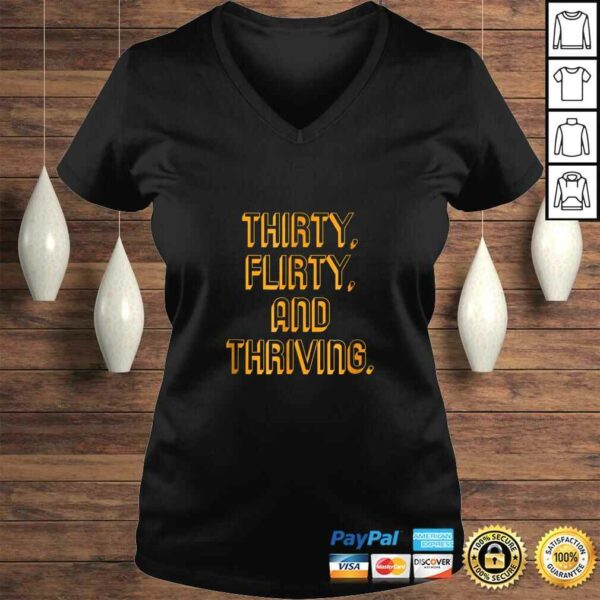 Official Thirty flirty and thriving novelty TShirt