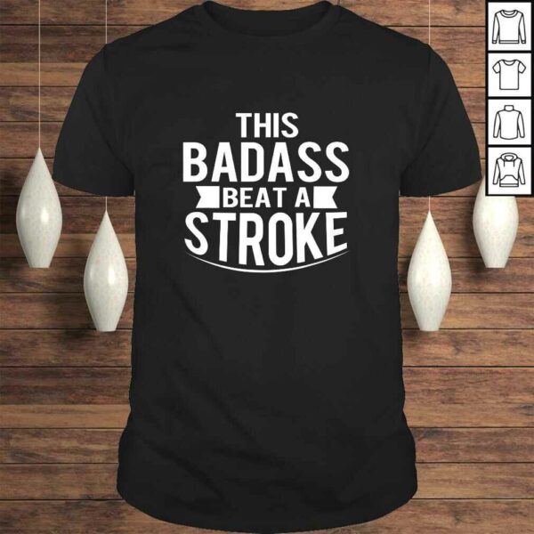 Official This Badass Beat A Stroke Survivor Shirt