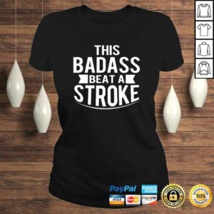 Official This Badass Beat A Stroke Survivor Shirt 2 Official This Badass Beat A Stroke Survivor Shirt 3