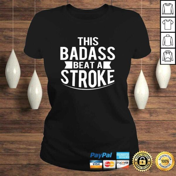 Official This Badass Beat A Stroke Survivor Shirt