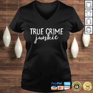 Official True Crime Junkie Shirt Women Gifts For True Crime Lover Shirt 1 Official True Crime Junkie Shirt Women Gifts For True Crime Lover Shirt 2
