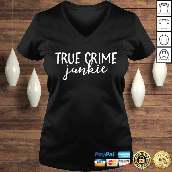 Official True Crime Junkie Shirt Women Gifts For True Crime Lover Shirt