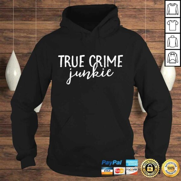 Official True Crime Junkie Shirt Women Gifts For True Crime Lover Shirt