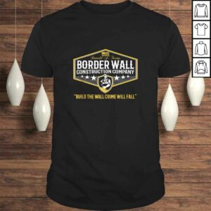Official USA Donald Trump Border Wall Construction Co TShirt Official USA Donald Trump Border Wall Construction Co TShirt