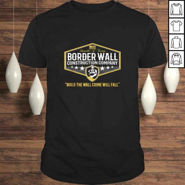 Official USA Donald Trump Border Wall Construction Co TShirt