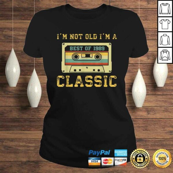 Official Vintage Cassette I’m Not Old I’m A Classic 1989 30th Shirt