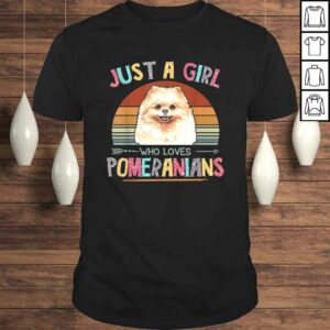 Official Vintage Just A Girl Who Loves Pomeranians Dog Lovers Shirt Official Vintage Just A Girl Who Loves Pomeranians Dog Lovers Shirt