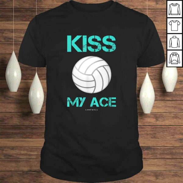 Official Volleyball Shirts – Kiss My Ace Tee T-Shirt