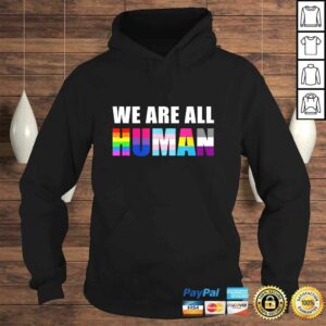 Official WE ARE ALL HUMAN Flag LGBT Gay Pride Month Queer TShirt 3 Official WE ARE ALL HUMAN Flag LGBT Gay Pride Month Queer TShirt 4