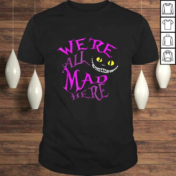 Official We’re All Mad Here Tee T-Shirt