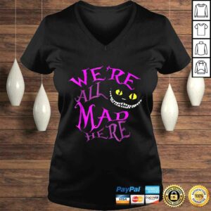 Official We're All Mad Here Tee T-Shirt 1 Official Were All Mad Here Tee T Shirt 2