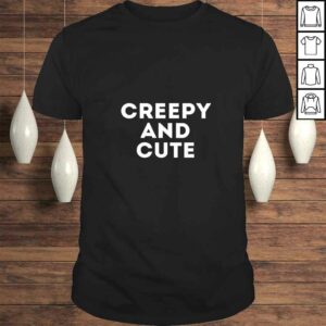 Official Womens Funny Creepy and Cute Emo Goth Shirt Official Womens Funny Creepy and Cute Emo Goth Shirt