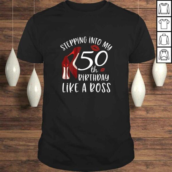 Official Womens Stepping Into My 50th Birthday Like A Boss Gift 50 Years Old TShirt Gift