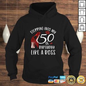 Official Womens Stepping Into My 50th Birthday Like A Boss Gift 50 Years Old TShirt Gift 4