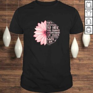 Official Womens They Whispered To Her You Cannot Withstand The Storm Daisy Shirt Official Womens They Whispered To Her You Cannot Withstand The Storm Daisy Shirt