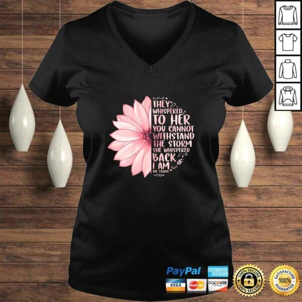 Official Womens They Whispered To Her You Cannot Withstand The Storm Daisy Shirt