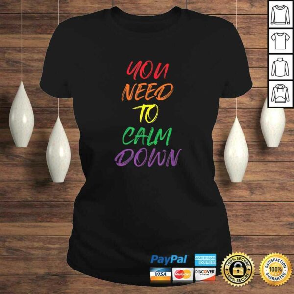 Official You Need To Calm Down Gay Pride Rainbow Equality Shirt