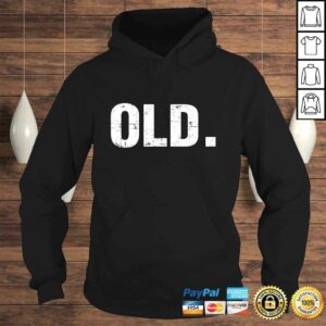 Old Funny 40th 50th 60th 70th Birthday Gag Gift Party Idea T-shirt 3 Old Funny 40th 50th 60th 70th Birthday Gag Gift Party Idea T shirt 4