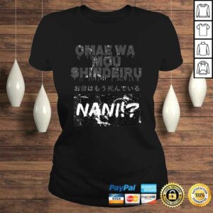 Omae Wa Mou Shindeiru Nani Shirt - Japanese Shirt 2 Omae Wa Mou Shindeiru Nani Shirt Japanese Shirt 3