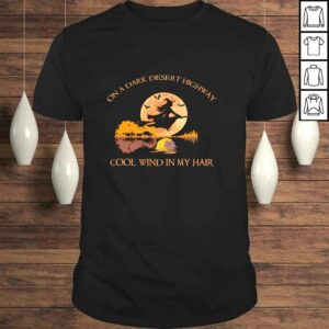 On A Dark Desert Highway Cool Wind In My Hair Halloween Long Sleeve T-shirt On A Dark Desert Highway Cool Wind In My Hair Halloween Long Sleeve T-shirt