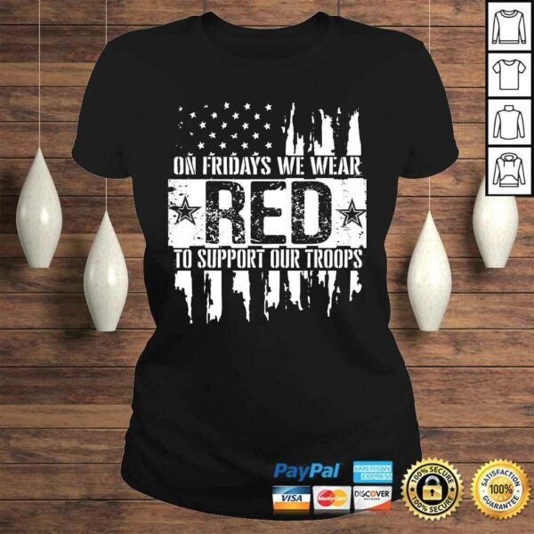 On Fridays We Wear Red To Support Our Troops – Red Friday Tee Shirt