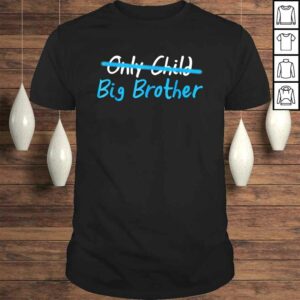 Only child big brother Shirt toddler youth kids boys tee Only child big brother Shirt toddler youth kids boys tee