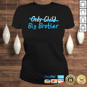 Only child big brother Shirt toddler youth kids boys tee 2 Only child big brother Shirt toddler youth kids boys tee 3