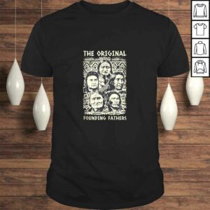 Original Founding Fathers Native American Indian Tribe Pride Gift Top 1