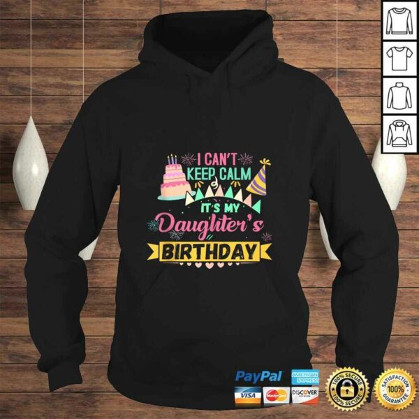 Party Shirt I can’t keep Calm Its my Daughter’s Birthday T-shirt