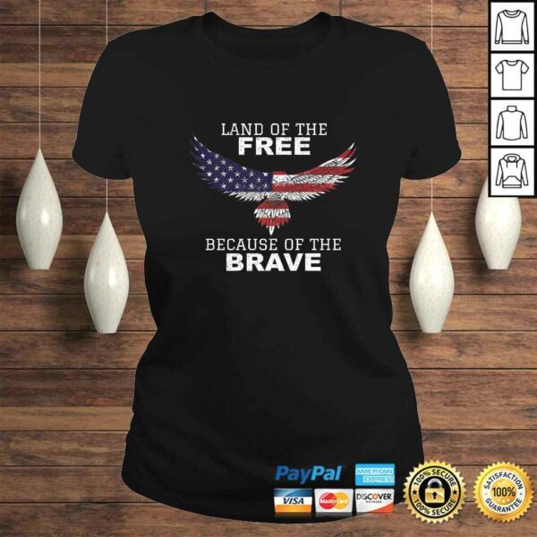 Patriotic Land Of The Free Because Of The Brave T-shirt