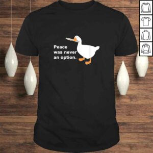 Peace was never an option TShirt Peace was never an option TShirt