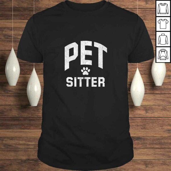 Pet Sitting Gift Pet Sitter Shirt