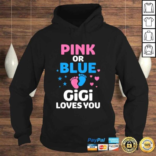 Pink Or Blue Gigi Loves You Shirt Gender Reveal Gift Top