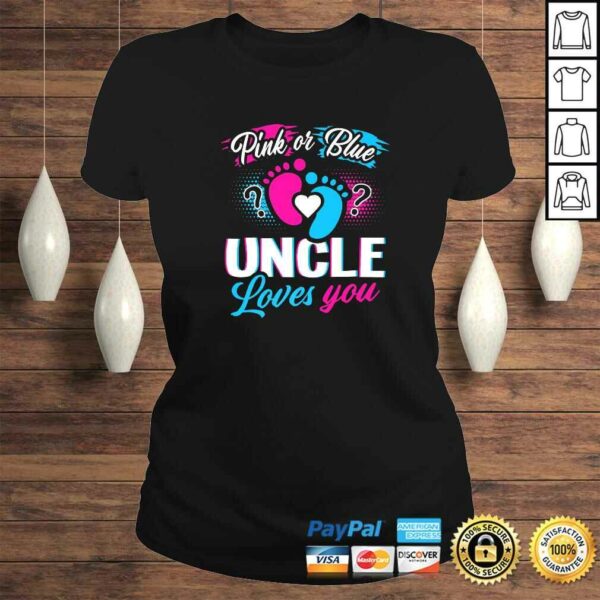 Pink Or Blue Uncle Loves You Baby Gender Reveal Party Gift T-shirt