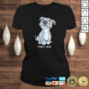 Pitbull Pibble Mom TShirt 2 Pitbull Pibble Mom TShirt 3