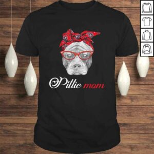 Pittie Mom Pitbull Dog Lovers Shirt For Mom Mothers Day Shirt Pittie Mom Pitbull Dog Lovers Shirt For Mom Mothers Day Shirt