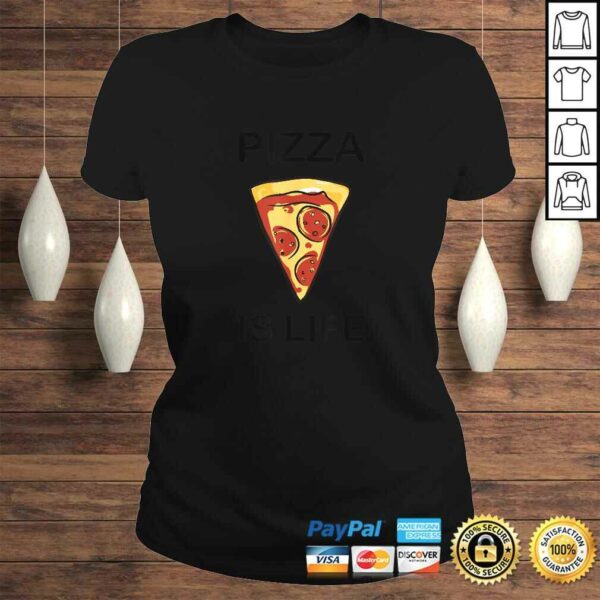 Pizza is life Shirt for pizza lovers