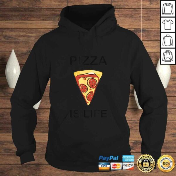 Pizza is life Shirt for pizza lovers