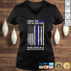 Police Flag Shirt - I Back The Blue For My Brother Sister 1 Police Flag Shirt I Back The Blue For My Brother Sister 2