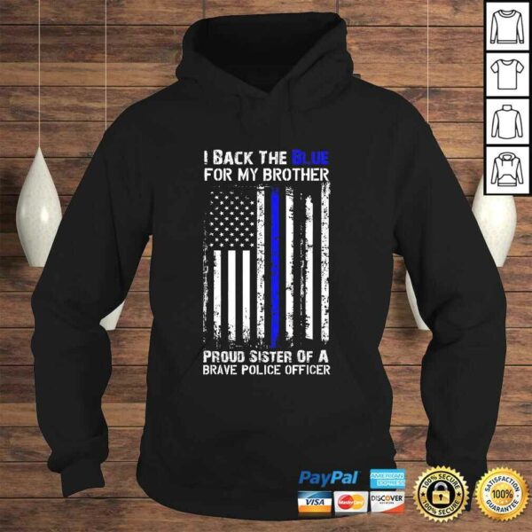 Police Flag Shirt – I Back The Blue For My Brother Sister