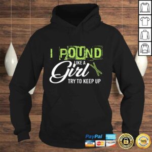 Pound Like A Girl Try To Keep Up WorkouTShirt Gift 4