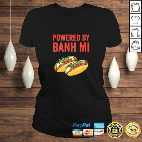 Powered By Banh Mi Vietnamese Sandwich Shirt