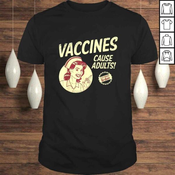 Pro Vaccination Vaccines Cause Adults Shirt