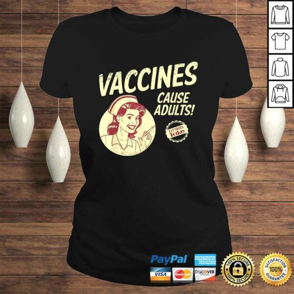 Pro Vaccination Vaccines Cause Adults Shirt