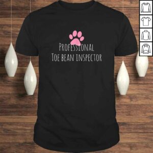 Professional Toe Bean Inspector – Veterinarian Dog Doctor Shirt Professional Toe Bean Inspector – Veterinarian Dog Doctor Shirt