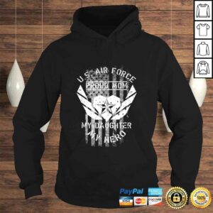 Proud AIR FORCE MOM Shirt - MY DAUGHTER MY HERO Shirt Gifts 3 Proud AIR FORCE MOM Shirt MY DAUGHTER MY HERO Shirt Gifts 4